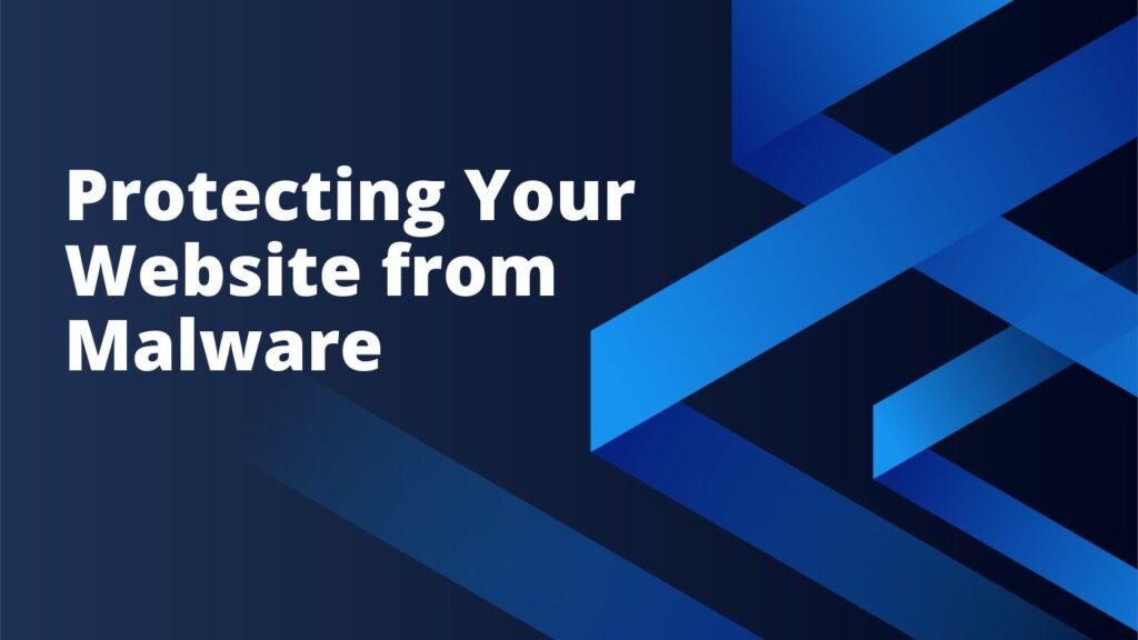 Protecting Your Website from Malware